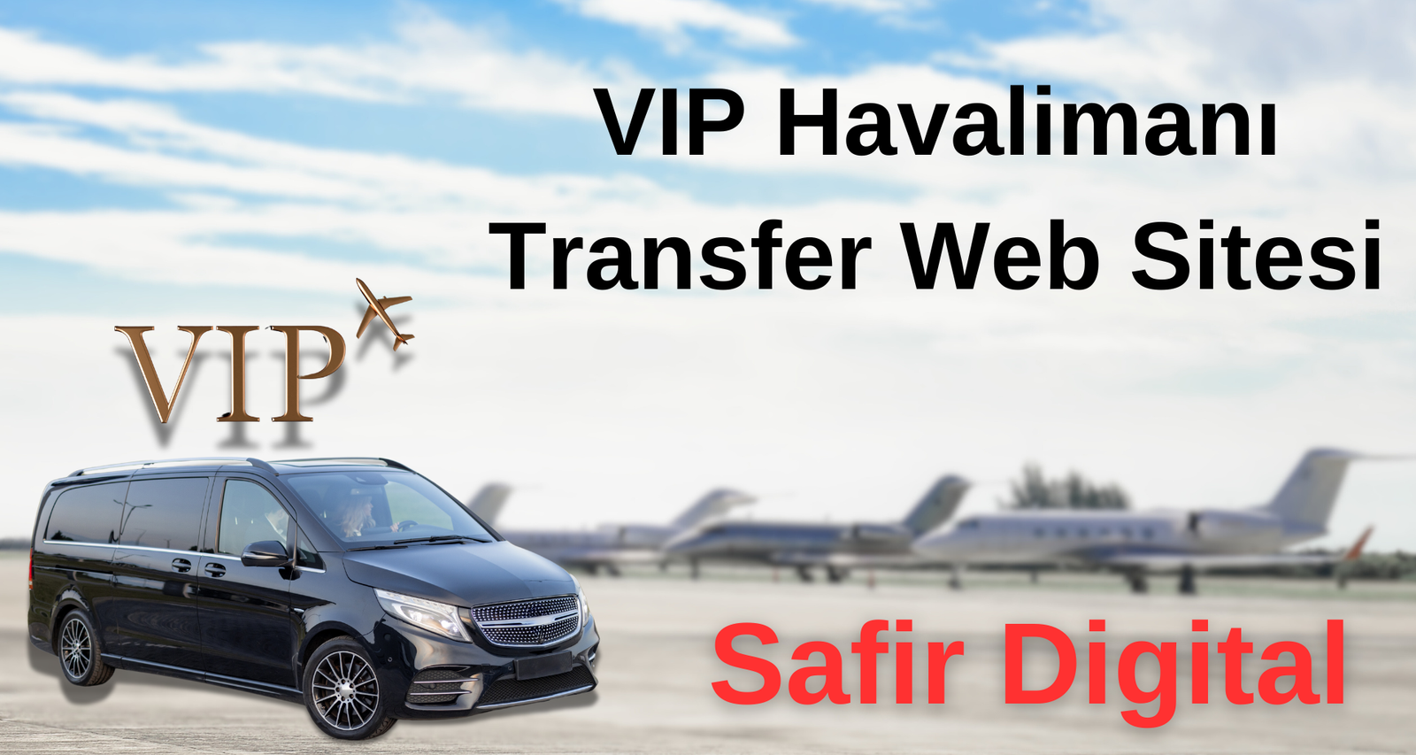 VIP Havalimanı Transfer Hizmetleriniz İçin Profesyonel Web Sitesi Tasarımı